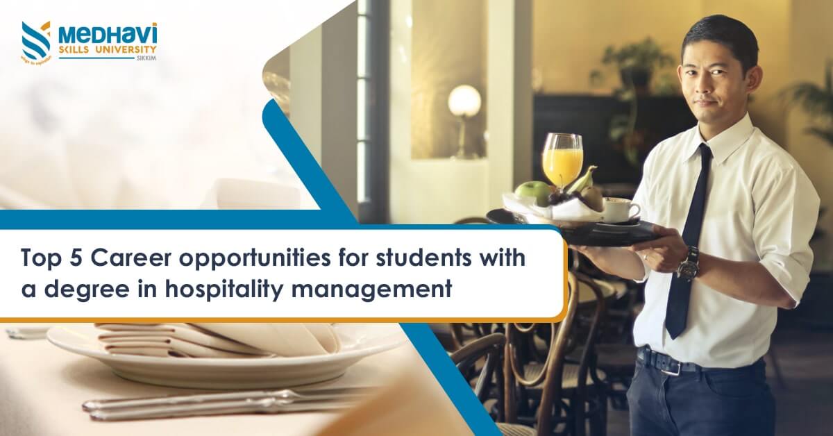 Top 5 Career opportunities for students with a degree in hospitality management