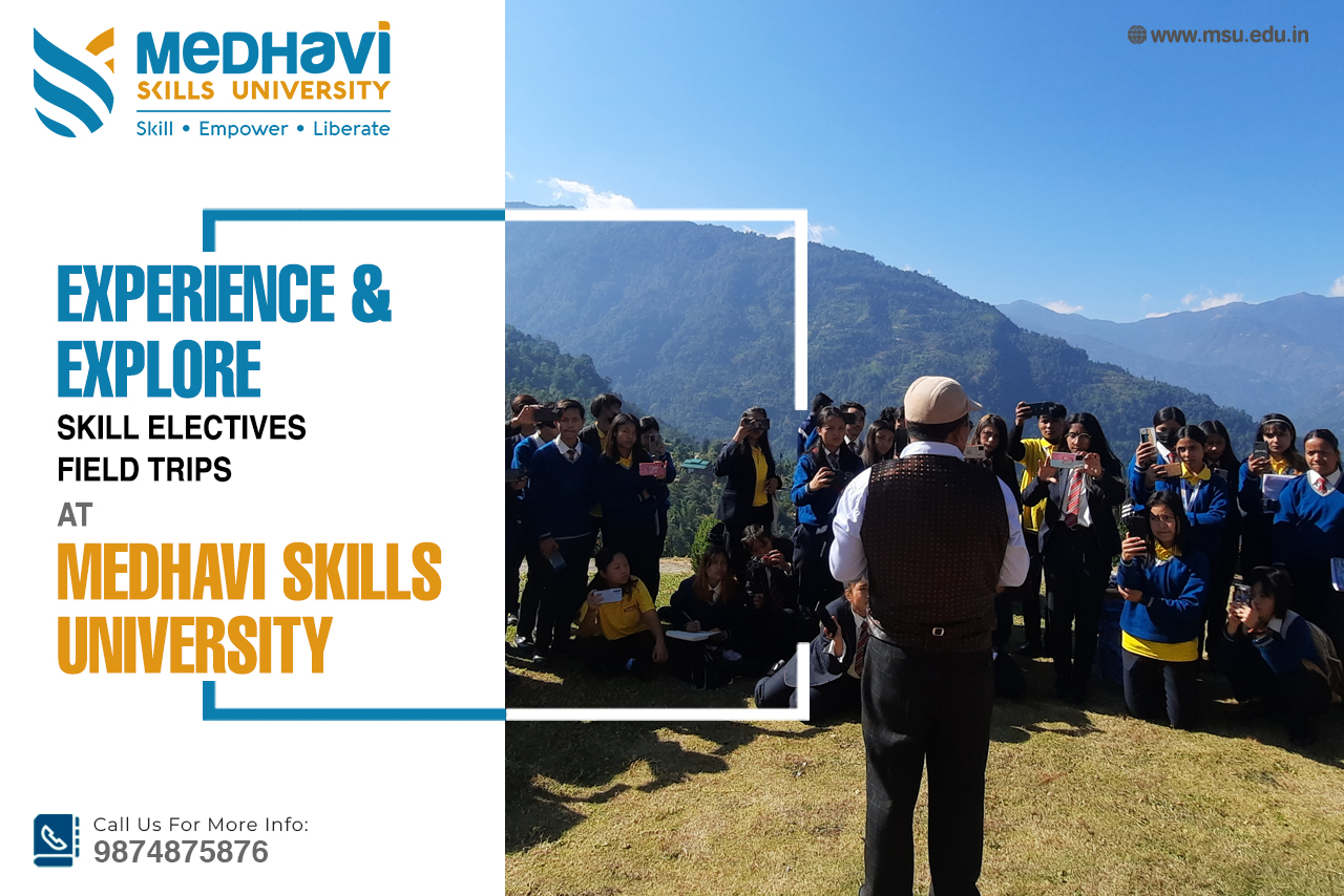 Experience and Explore Skill Electives Field Trips at Medhavi Skills University