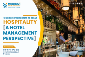 Unlocking The Secrets To Great Hospitality [A Hotel Management Perspective]