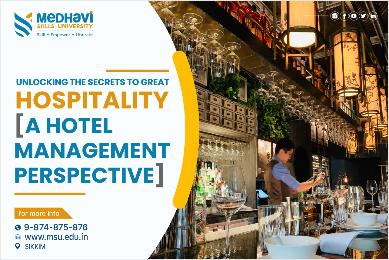 Unlocking The Secrets To Great Hospitality [A Hotel Management Perspective]
